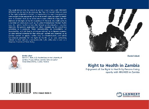 Right to Health in Zambia: Enjoyment of the Right to Health by Persons Living openly with HIV/AIDS in Zambia