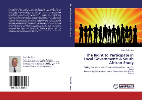 The Right to Participate in Local Government: A South African Study: Taking Decisions with Communities rather than for them  Promoting Democratic Local Government in South Africa