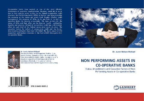 NON PERFORMING ASSETS IN C0-0PERATIVE BANKS: Status, Impediments and Causative Factors of Non Performing Assets in Co-operative Banks
