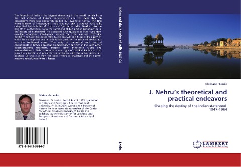 J. Nehrus theoretical and practical endeavors: Shaping the destiny of the Indian statehood 1947-1964