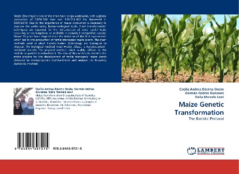 Maize Genetic Transformation: The Biolistic Protocol