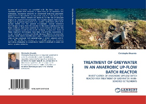 TREATMENT OF GREYWATER IN AN ANAEROBIC UP-FLOW BATCH REACTOR: INVESTIGATION OF ANAEROBIC UPFLOW BATCH REACTOR FOR TREATMENT OF GREYWATER IN UN-SEWERED SETTLEMENTS