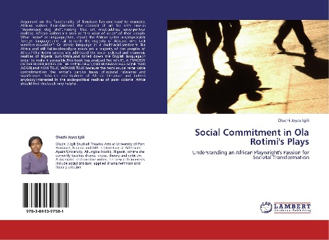 Social Commitment in Ola Rotimis Plays: Understanding an African Playwrights Passion for Societal Transformation