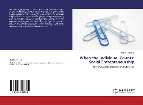 When the Individual Counts: Social Entrepreneurship: In the GCC,  Opportunities and Obstacles