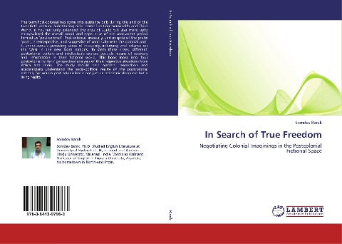 In Search of True Freedom: Negotiating Colonial Imaginings in the Postcolonial Fictional Space