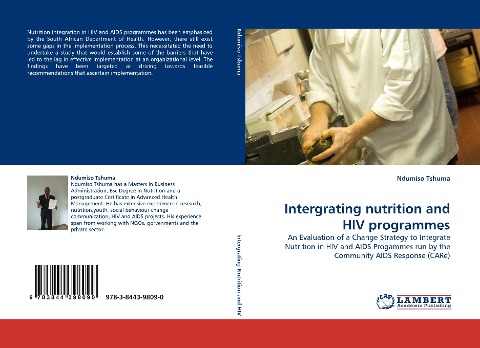 Intergrating nutrition and HIV programmes: An Evaluation of a Change Strategy to Integrate Nutrition in HIV and AIDS Progammes run by the Community AIDS Response (CARe)