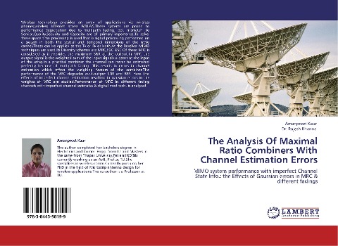 The Analysis Of Maximal Ratio Combiners With Channel Estimation Errors: MIMO system performance with imperfect Channel State Info.: the Effects of Gaussian errors in MRC & different fadings
