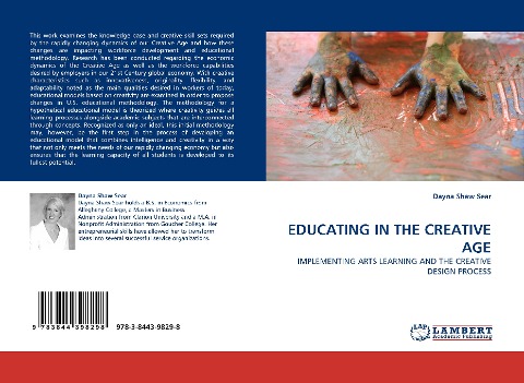 EDUCATING IN THE CREATIVE AGE: IMPLEMENTING ARTS LEARNING AND THE CREATIVE DESIGN PROCESS