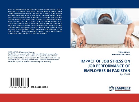 IMPACT OF JOB STRESS ON JOB PERFORMANCE OF EMPLOYEES IN PAKISTAN: April 2011