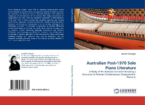 Australian Post-1970 Solo Piano Literature: A Study of the Available Literature Including a Discussion of Relevant Contemporary Compositional Elements