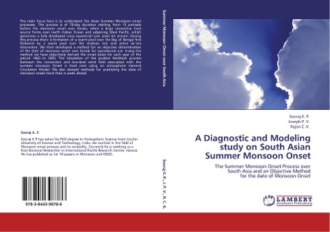 A Diagnostic and Modeling study on South Asian Summer Monsoon Onset: The Summer Monsoon Onset Process over South Asia and an Objective Method for the date of Monsoon   Onset