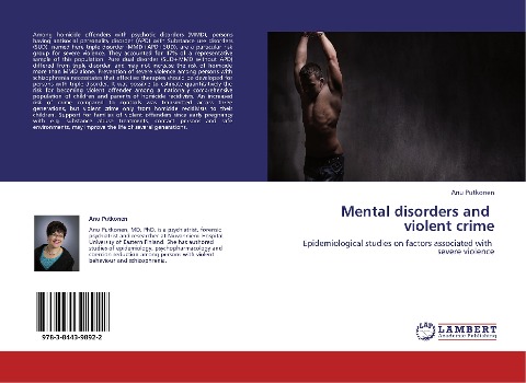 Mental disorders and violent crime: Epidemiological studies on factors associated with severe violence