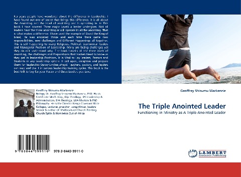 The Triple Anointed Leader: Functioning in Ministry as A Triple Anointed Leader