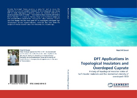 DFT Applications in Topological Insulators and Overdoped Cuprate: A study of topological insulator states of  half-Heusler materials and the momentum density of overdoped LSCO