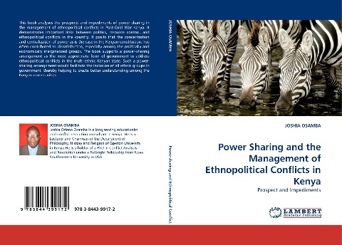 Power Sharing and the Management of Ethnopolitical Conflicts in Kenya: Prospect and Impediments