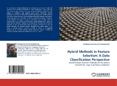 Hybrid Methods in Feature Selection: A Data Classification Perspective: Hybrid Feature Selection Methods are the proven methods for Large Scale Feature Selection