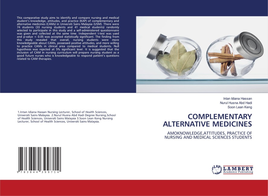 COMPLEMENTARY ALTERNATIVE MEDICINES: AMOKNOWLEDGE,ATTITUDES, PRACTICE OF NURSING AND MEDICAL SCIENCES STUDENTS