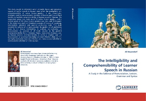 The Intelligibility and Comprehensibility of Learner Speech in Russian: A Study in the Salience of Pronunciation, Lexicon, Grammar and Syntax