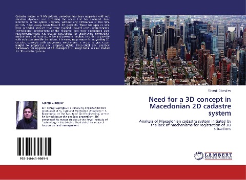 Need for a 3D concept in Macedonian 2D cadastre system: Analysis of Macedonian cadastre system initiated by the lack of mechanisms for registration of 3D situations