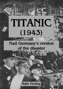 TITANIC (1943):: Nazi Germanys version of the disaster