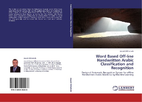 Word Based Off-line Handwritten Arabic Classification and Recognition: Design of Automatic Recognition System for offline Handwritten Arabic Words Using Machine Learning