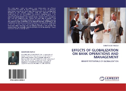 EFFECTS OF GLOBALIZATION ON BANK OPERATIONS AND MANAGEMENT: BENEFIT POTENTIALS OF GLOBALIZATION