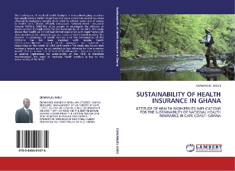SUSTAINABILITY OF HEALTH INSURANCE IN GHANA: ATTITUDE OF HEALTH WORKERS:ITS IMPLICATIONS FOR THE SUSTAINABILITY OF NATIONAL HEALTH INSURANCE IN CAPE COAST- GHANA