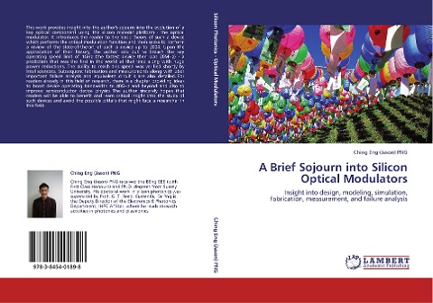A Brief Sojourn into Silicon Optical Modulators: Insight into design, modeling, simulation, fabrication, measurement, and failure analysis