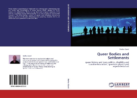 Queer Bodies and Settlements: queer history and trans politics, disability and curative education, quantum physics and experimental art