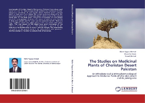 The Studies on Medicinal Plants of Cholistan Desert Pakistan: An Ethnobotanical & Ethnopharmacological Approach to Medicinal Plants of Cholistan Desert and its joining area
