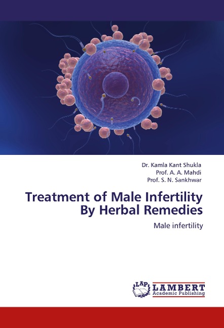 Treatment of Male Infertility By Herbal Remedies: Male infertility