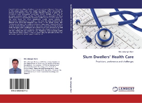 Slum Dwellers Health Care: Provisions, preference and challenges