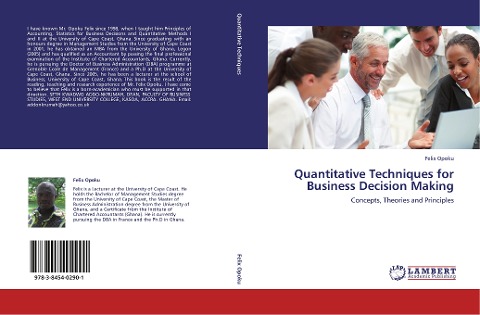 Quantitative Techniques for Business Decision Making: Concepts, Theories and Principles