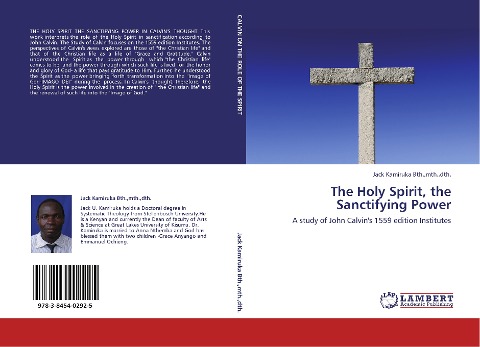 The Holy Spirit, the Sanctifying Power: A study of John Calvins 1559 edition Institutes