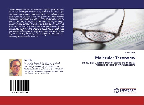 Molecular Taxonomy: String, quark, hadron, nuclear, atomic and chemical molecule periodic or invariant systems