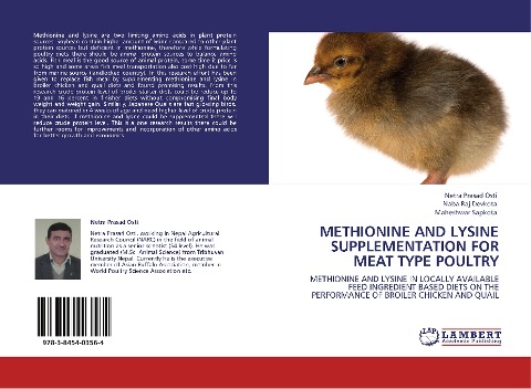 METHIONINE AND LYSINE SUPPLEMENTATION FOR MEAT TYPE POULTRY: METHIONINE AND LYSINE IN LOCALLY AVAILABLE FEED INGREDIENT BASED DIETS ON THE PERFORMANCE OF BROILER CHICKEN AND QUAIL