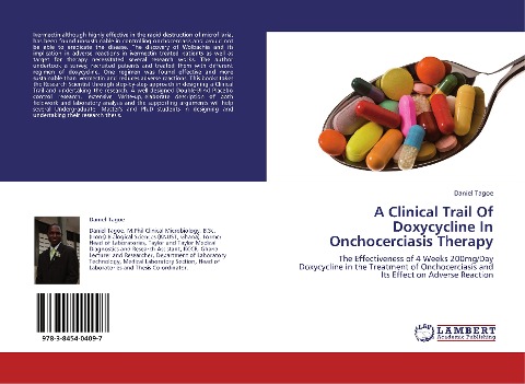 A Clinical Trail Of Doxycycline In Onchocerciasis Therapy: The Effectiveness of 4 Weeks 200mg/Day Doxycycline in the Treatment of Onchocerciasis and Its Effect on Adverse Reaction