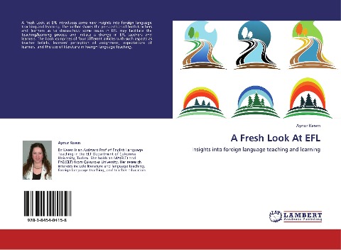 A Fresh Look At EFL: Insights into foreign language teaching and learning