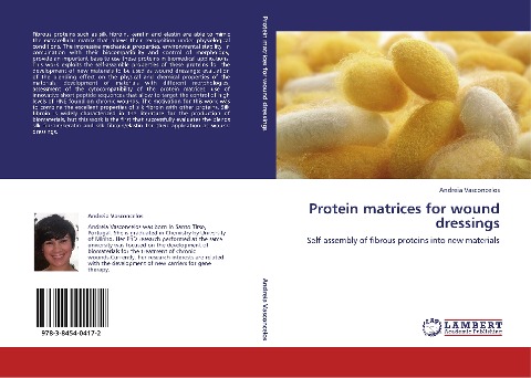 Protein matrices for wound dressings: Self-assembly of fibrous proteins into new materials