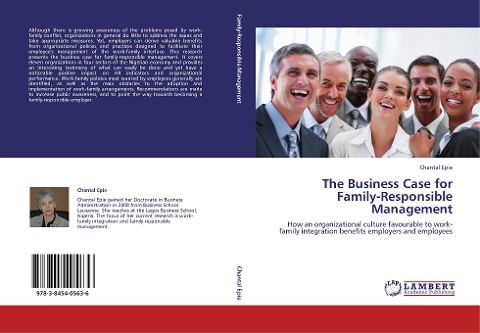 The Business Case for Family-Responsible Management: How an organizational culture favourable to work-family integration benefits employers and employees