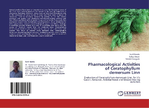 Pharmacological Activities of Ceratophyllum demersum Linn: Evaluation of Ceratophyllum demersum Linn. for its Gastric Antiulcer, Antidiarrhoeal and Wound Healing Activities