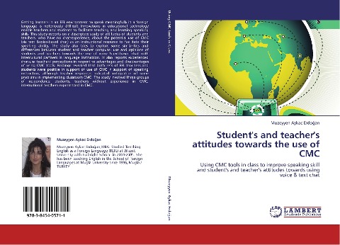 Students and teachers attitudes towards the use of CMC: Using CMC tools in class to improve speaking skill and students and teachers attitudes towards using voice &amp; text chat