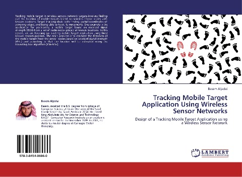 Tracking Mobile Target Application Using Wireless Sensor Networks: Design of a Tracking Mobile Target Application using a Wireless Sensor Network