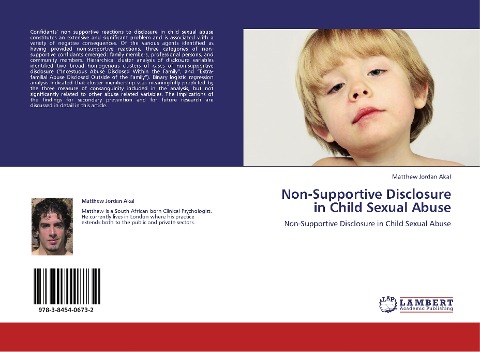 Non-Supportive Disclosure in Child Sexual Abuse: Non-Supportive Disclosure in Child Sexual Abuse