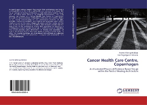 Cancer Health Care Centre, Copenhagen: An Illustrated Process of Evidence Based Design within the Field of Healing Architecture