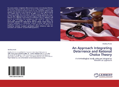 An Approach Integrating Deterrence and Rational Choice Theory: A criminological study using an integrative theoretical approach