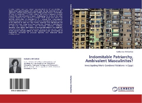 Indomitable Patriarchy, Ambivalent Masculinites?: Investigating Men's Gendered Relations in Egypt
