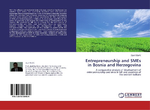 Entrepreneurship and SMEs in Bosnia and Herzegovina: A comparative analysis of development of entrepreneurship and smes in bih and countries of the western balkans
