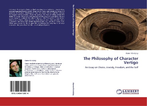 The Philosophy of Character Vertigo: An Essay on Choice, Anxiety, Freedom, and the Self