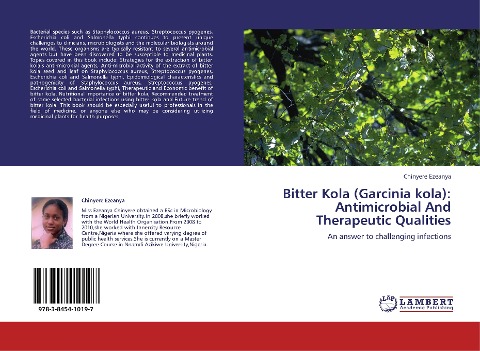 Bitter Kola (Garcinia kola): Antimicrobial And Therapeutic Qualities: An answer to challenging infections